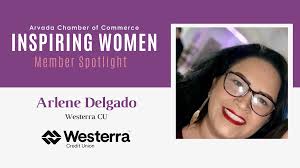 Inspiring Women Member Spotlight: Arlene Delgado, Westerra CU