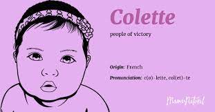 Colette rhyming, similar names and popularity. Colette Name Meaning Origin Popularity Girl Names Like Colette Mama Natural