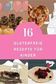 Glutenfrei Fur Kinder Glutenfreie Rezepte Glutenfrei Weizenfreie Rezepte