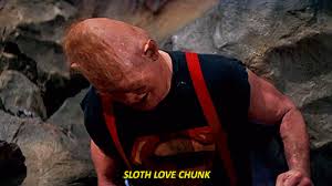 The goonies, goonies, hey you guys, sloth! Goonies References In Pop Culture How I Met