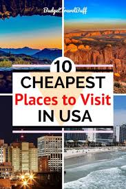 10 Cheapest Places To Travel In The Usa Budgettravelbuff In 2020 Cheap Places To Travel Cheap Places To Visit Places To Travel