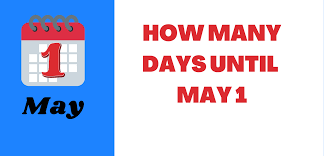 Are you looking for how many days until a different date in the future? How Many Days Until May 1 2021 Fun Facts Holidays Events Tipsfu