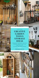 13 Creative Garden Tools Storage Ideas To Help You Organize Your Stuff Gardeningtools Ingenious Home Dep In 2020 Garden Tool Storage Outdoor Tool Storage Tool Storage