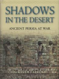 Jelas tidak semua orang tahu, apalagi jika anda misalnya memang sudah berumur. Osprey Shadows In The Desert Ancient Persia At War 2 Pdf Iranian Peoples Achaemenid Empire