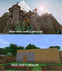 Minecraft What Others Build Vs What I Build Video Games Gamer Game Minecraft Funny Minecraft How To Play Minecraft 1280 x 720 jpeg 146kb. minecraft what others build vs what