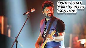 Rap lyrics for instagram captions. Arijit Singh Songs Lyrics That Will Make Perfect Captions For Your Social Media Iwmbuzz