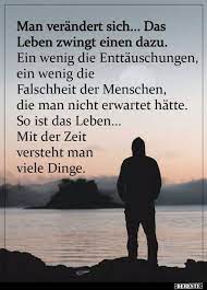 Man Verandert Sich Das Leben Zwingt Einen Dazu Lebensweisheiten Spruche Spruche Zitate Leben Nachdenkliche Spruche