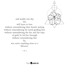 And Maybe One Day She Wi Quotes Writings By Megan Cockett Yourquote