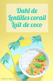 Dahl Lentille Corail Lait Coco Dahl Lentilles Corail Dahl Lentilles Lentilles Corail