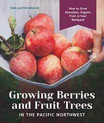 Collected from the spores of a friendly fungus, trichoderma is an organic treatment against fruit tree parasites. Growing Berries And Fruit Trees In The Pacific Northwest How To Grow Abundant Organic Fruit In Your Backyard By Tara Austen Weaver