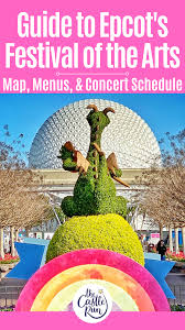 Artful Epcot 2020 Map Schedules And Complete Menu Boards Epcot International Festival Of The Arts The Castle Run Disney World Tips And Tricks Disneyland Vacation Planning Epcot