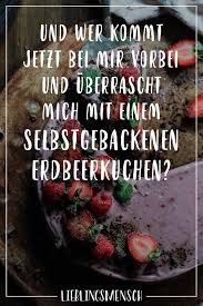 Und Wer Kommt Jetzt Bei Mir Vorbei Und Uberrascht Mich Mit Einem Selbstgebackenen Erdbeerkuchen Visual Statements Erdbeerkuchen Essen Visual Statements