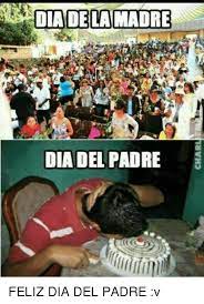 Lo de arriba, pasale a lo barrido aviso: Dia De La Madre Dia Del Padre Feliz Dia Del Padre V Meme On Me Me