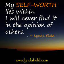 Having self worth all starts with have high self esteem. Know Your Self Worth Empower Your Self And Live