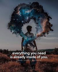 Everything You Need Is Already Inside Of You Positive Quotes Inspirational Quotes Motivation Image Quotes