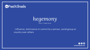 The term hegemony is today often used as shorthand to describe the relatively. Hegemony Definition Of Hegemony Mpaathshaala