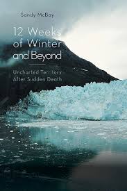 12 Weeks of Winter and Beyond by Sandy McBay