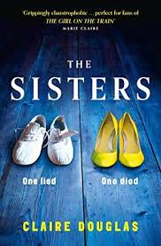 Start a sisters 8 book club! The Sisters By Claire Douglas