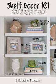 Shelf Decorating 101 Shelf Decor Shelves Living Room Decor Tips