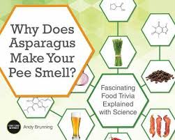 Challenge them to a trivia party! Fascinating Bathroom Readers Ser Why Does Asparagus Make Your Pee Smell Fascinating Food Trivia Explained With Science By Andy Brunning 2016 Trade Paperback For Sale Online Ebay