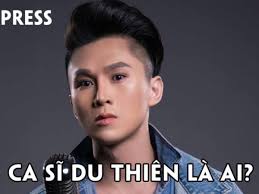 Ca sĩ Du Thiên là ai? Tiểu sử và những ồn ào về đời tư lẫn sự nghiệp