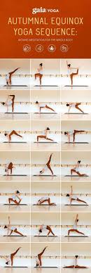 Autumnal Equinox Yoga Sequence Moving Meditation For The Whole Body More Yogasequences Yoga Sequences Yoga Asanas Gaia Yoga