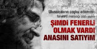 Seçme sözler sayfamızda daha birçok düşünür, ünlü, yazar ve sanatçının sözleri bulunuyor! Nihat Genc Gun Fenerbahce Yi Takdir Gunudur