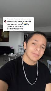 Que Edad Tiene Adrian Escalona
