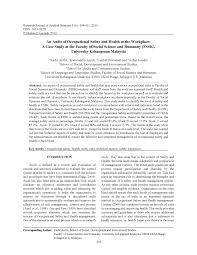 For current safety professionals, or students interested in pursuing a career in safety and health, the study of occupational safety and health may be of interest. Pdf An Audit Of Occupational Safety And Health At The Workplace A Case Study At The Faculty Of Social Science And Humanity Fssk University Kebangsaan Malaysia