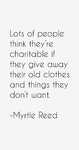 Once or twice a year, i go through my closet and donate everything to goodwill. Quotes About Donating Clothes 26 Quotes