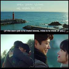 If The Seas Job Is To Make Waves Mine Is To Think Of You Jin Hyuk Encounterkdrama Episode 9 What Happens When Drama Korean Drama Quotes Kdrama Quotes