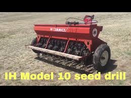 the ih model 10 seed drill youtube