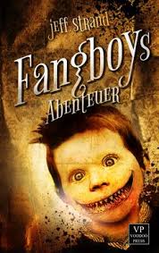 Fangboys Abenteuer von Jeff Strand bei LovelyBooks (Science-Fiction)