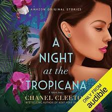 🎧Audiobooks🎧 Night at the Tropicana A Short Story by Chanel Cleeton Cuba  in the 193.. 2025