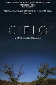 Cielo 2017 Directed By Alison Mcalpine Movie Information Genre Rating Running Time Photos Trailer Synopsis A Beautiful Film Look At The Stars Synopsis