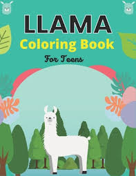 Cute llama printable coloring page. Llama Coloring Book For Teens Llama Alpaca Coloring Book For Children With 34 Pages Of Cute Llamas To Color Amazing Llama Gift For Girls Boys By Srjr Press Point