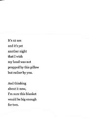 It S 12 Am And It S Yet Another Night That I Wish My Head Was Not Propped By This Pillow But Rather By You And Thinking About It Quotes Words Quotes Me