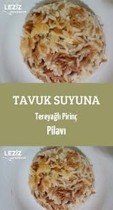 Tavuk Suyuna Tereyagli Pirinc Pilavi Leziz Yemeklerim Yemek Tarifi Leziz Yemek Yemek Gida