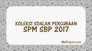 Skema jawapan percubaan spm sbp 2020. Koleksi Soalan Percubaan Spm Sbp 2018 Mybelajar
