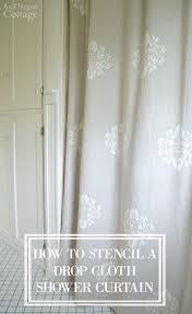 How To Stencil A Drop Cloth Shower Curtain An Oregon Cottage Cloth Shower Curtain Diy Shower Curtain Drop Cloth