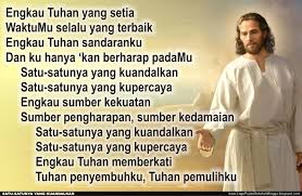 Jangan ada lagi prasangka tak tentu yang akhirnya menghancurkan janji kita agar kau mengerti aku tetap aku tak berubah masih aku yang dulu. Lirik Lagu Pujian Rohani Kristen Sekolah Minggu Gereja Tuhan Yesus Satu Satunya Yang Kuandalkan