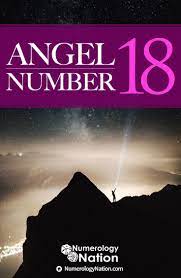 Angel Number 18 What Does The Number 18 Mean In Numerology Numerology Angel Number Meanings Angel Numbers