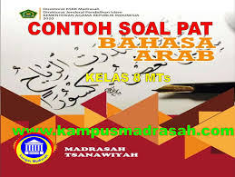 Soal ujian akhir bahasa sunda sd kelas 1 semester 2. Soal Dan Jawaban Pat Bahasa Arab Semester 2 Kelas 8 Mts Sesuai Kma 183