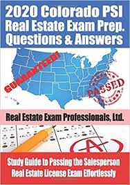 2020 Colorado Psi Real Estate Exam Prep Questions And Answers Study Guide To Passing The Salesperson Real Estate License Exam Effortlessly Real Estate Exam Professionals Ltd Fun Science Group 9781675272633 Amazon Com Books