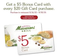 Visit their website to find out what's on the menu, purchase or check the balance on gift cards, and. Macaroni Grill Bonus 5 Gift Card Offer My Frugal Adventures