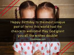 Maybe you would like to learn more about one of these? 60 Amazing Birthday Wishes For Twins On Their Special Day Child Insider