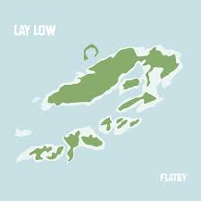 What does lay low stand for? Lay Low On Tidal
