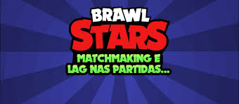 Now, let's assume you are playing in your living room and the router is in another room. Supercell Fala Sobre Matchmaking E Lag Nas Partidas Brawl Stars Dicas
