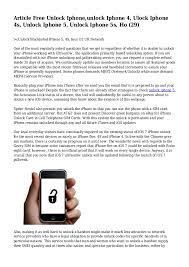 You can use an unlocked iphone 4s on any other carrier whilst still paying for a contract on the network the iphone 4s was originally locked to. How To Unlock An Iphone 5 For Free Uk Peatix