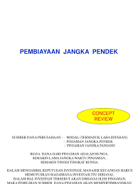 Pada awal tahun 2019 suatu perusahaan menandatangani perjanjian kredit investasi jangka panjang berjangka waktu lima tahun dari bank a. Contoh Soal Manajemen Keuangan Pembiayaan Jangka Pendek